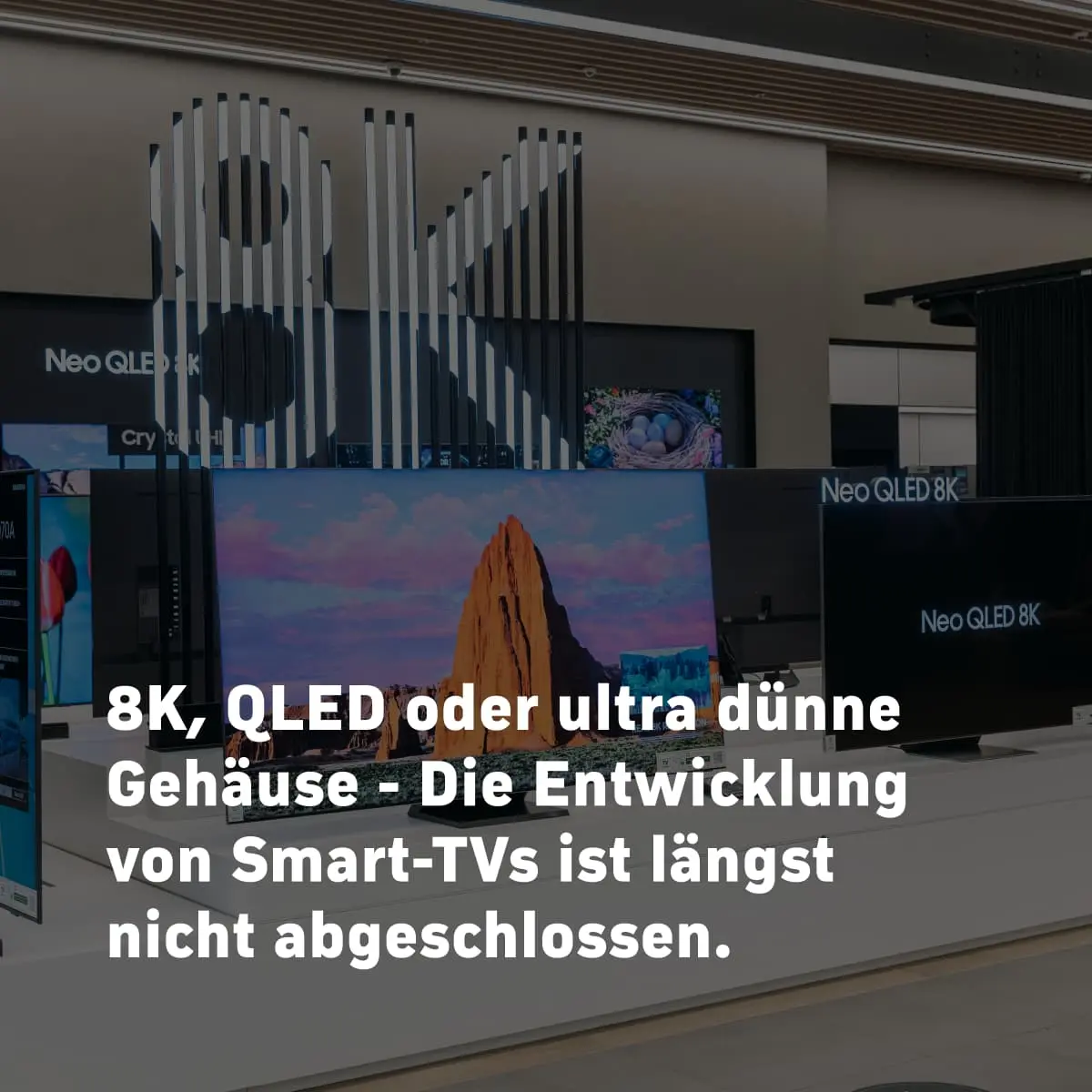 Smart-TV Trends – 8K, QLED, ultra dünne Gehäuse